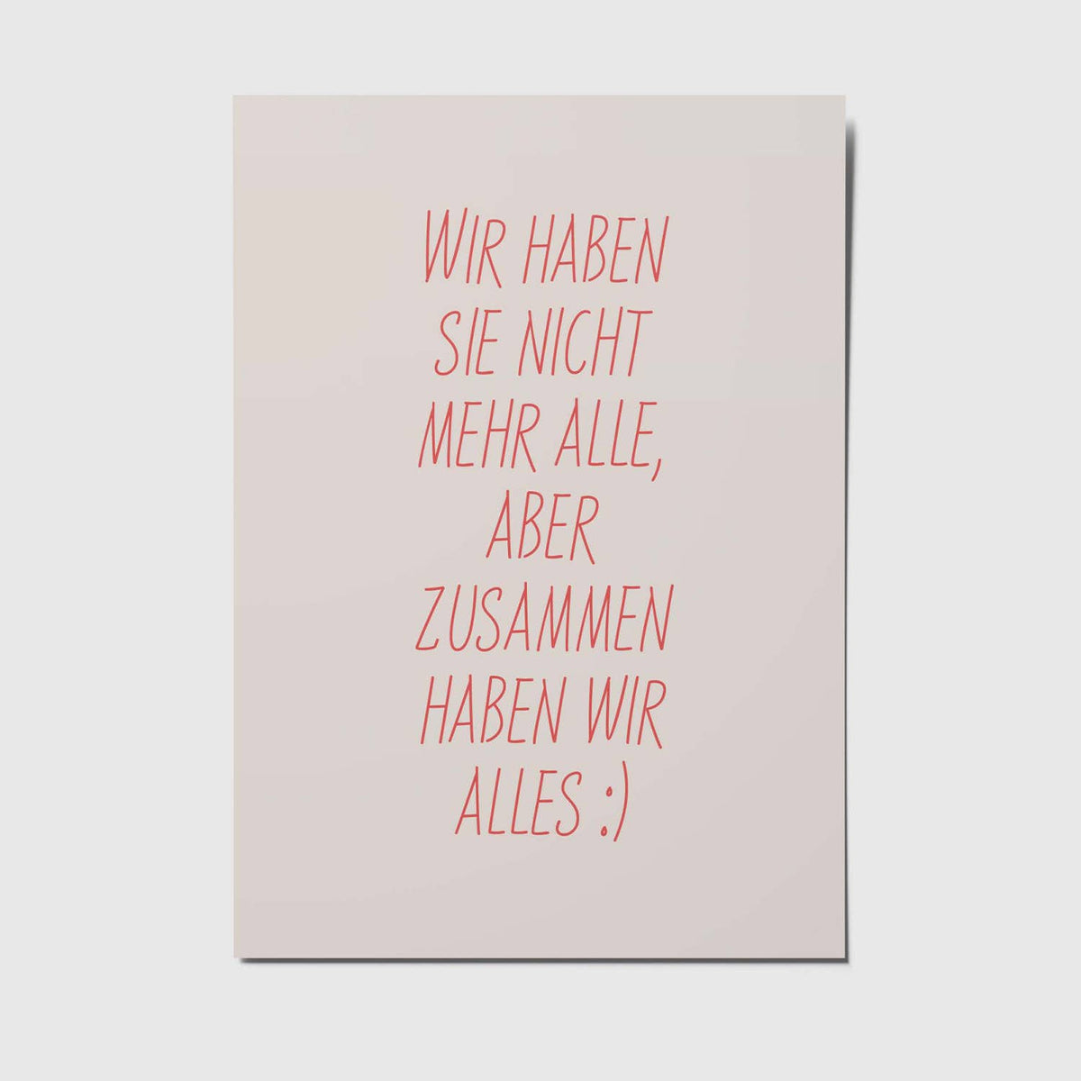 Zusammen haben wir alles - A6 Postkarte