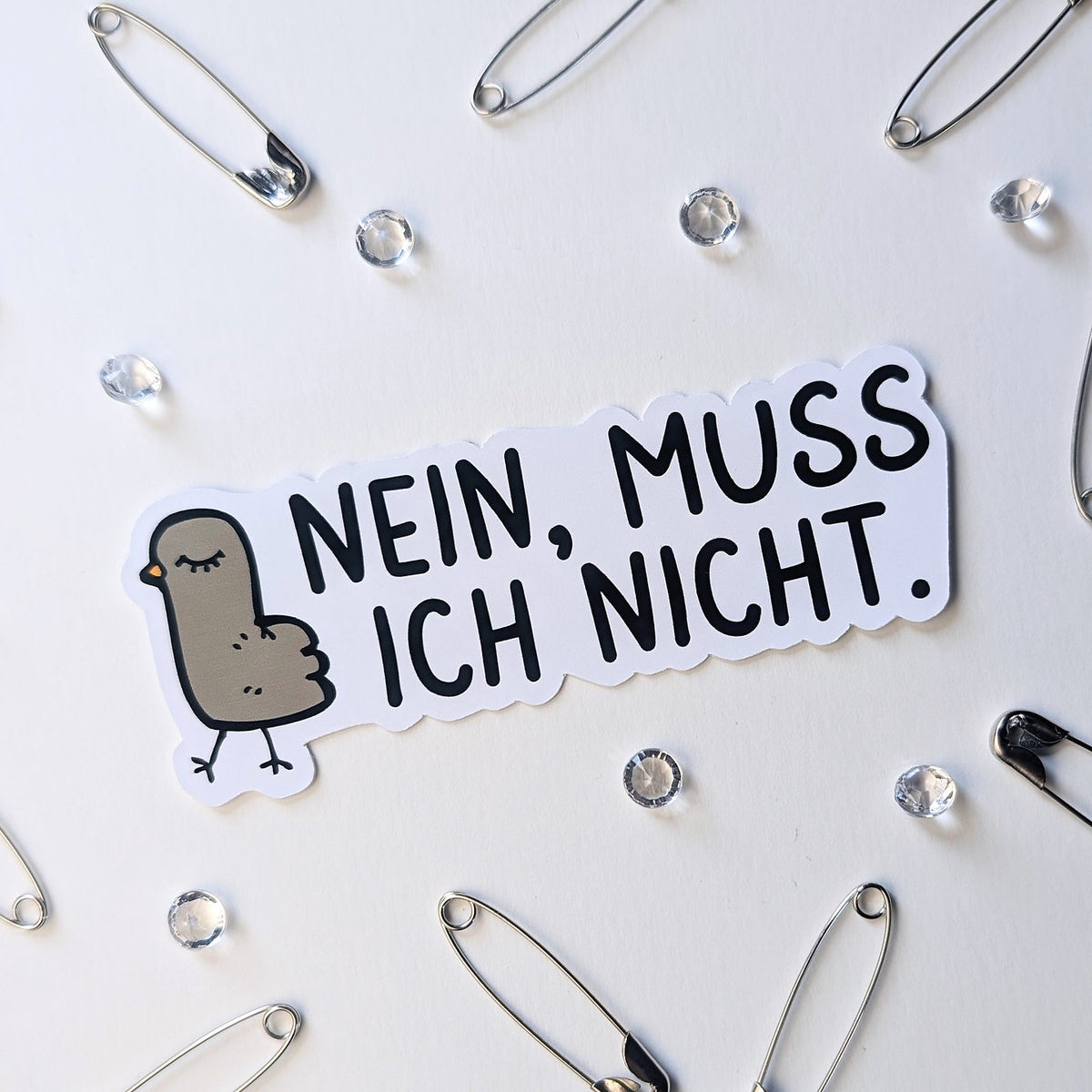 Nein muss ich nicht - Vinylsticker