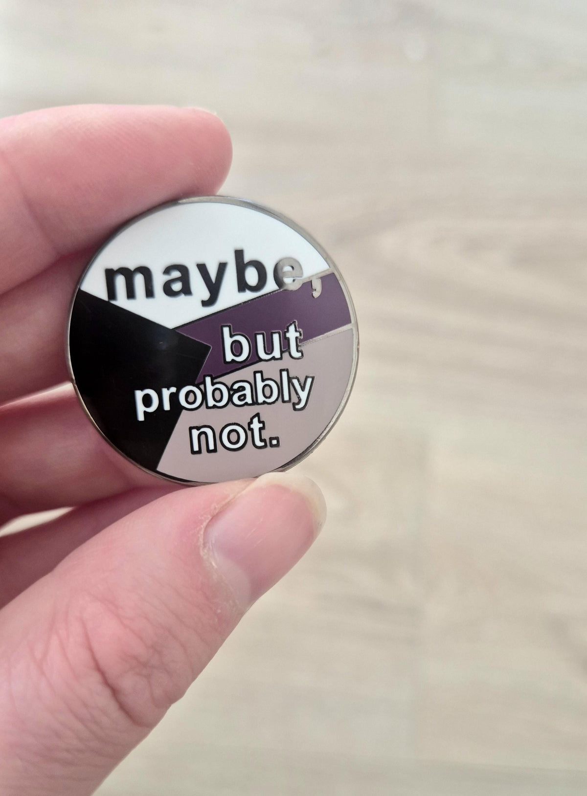 B-WARE: Maybe (demi) - Emaille Pin
