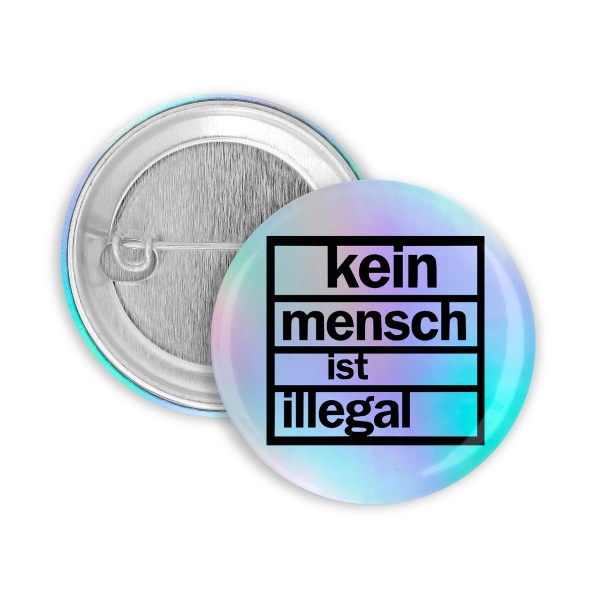 Kein Mensch ist illegal Hologramm Button | 25mm