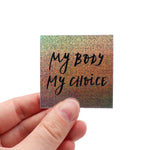 Glitzer My body my choice Sticker