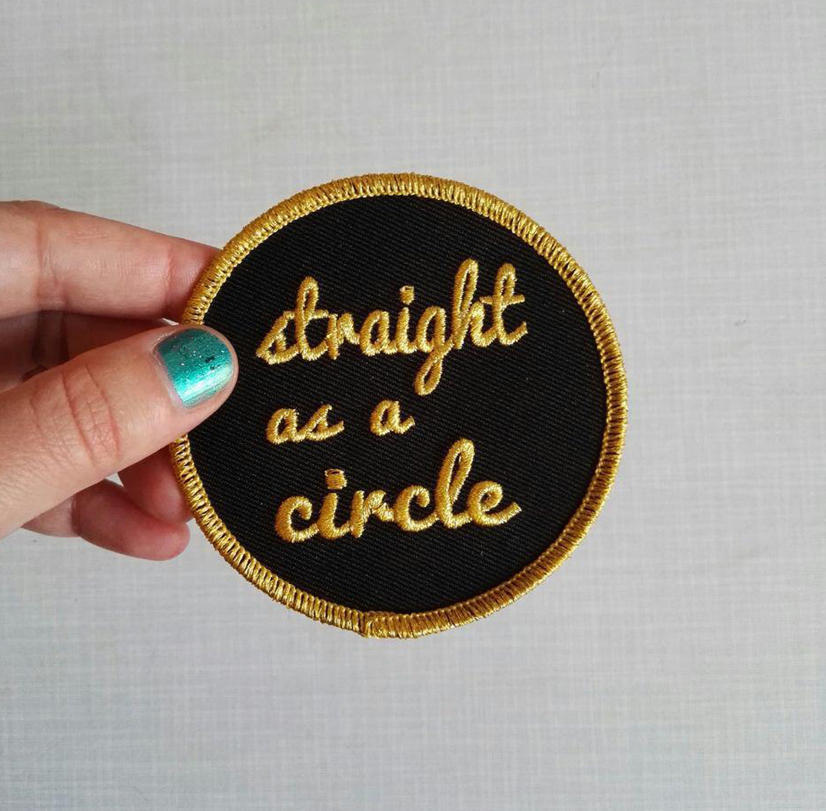 Straight as a circle Patch