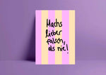 „Mach’s lieber falsch als nie" - Postkarte