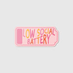 Low social battery - Vinyl Sticker