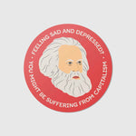 Feeling sad and depressed - Vinyl Sticker