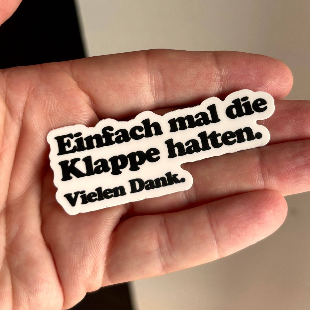 Einfach mal die Klappe halten - Vinylsticker