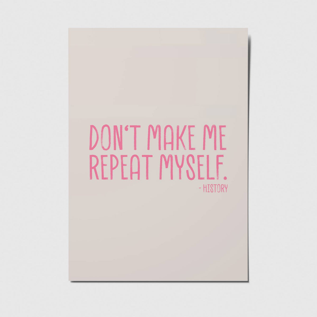 Don't make me repeat myself - A6 Postkarte