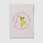Have that meltdown - A6 Postkarte