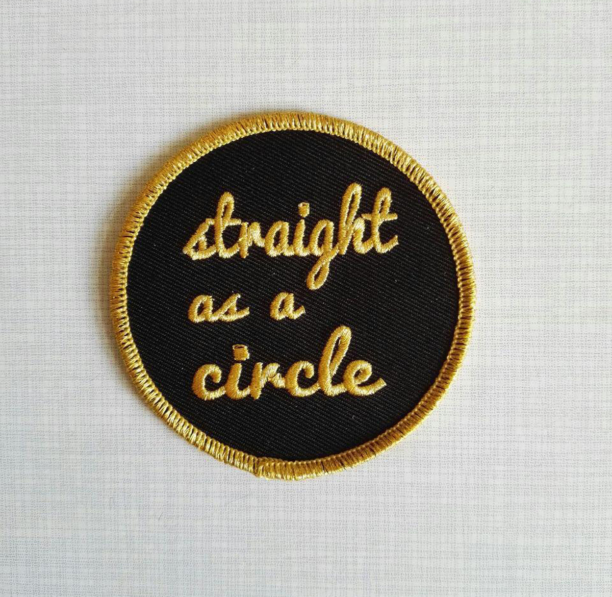 Straight as a circle Patch