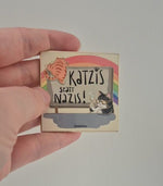 Katzis statt Nazis - Emaille Pin